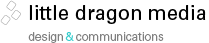 Little Dragon Media: design & communications